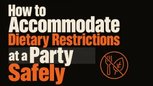 how to accommodate dietary restrictions at a party