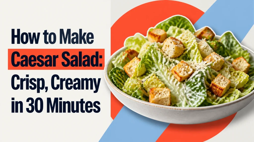 how to make caesar salad