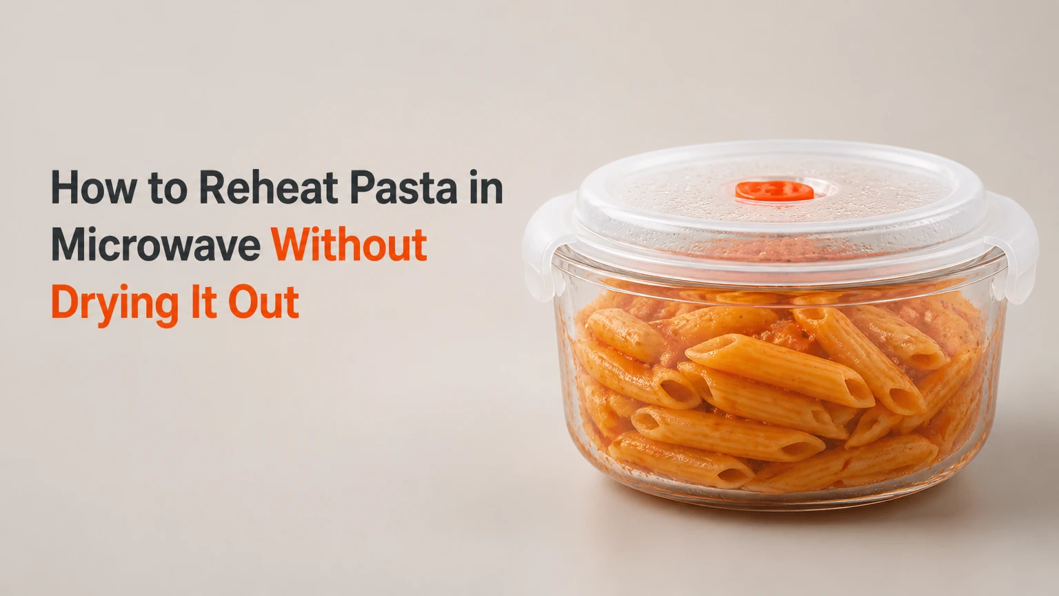 how to reheat pasta in microwave