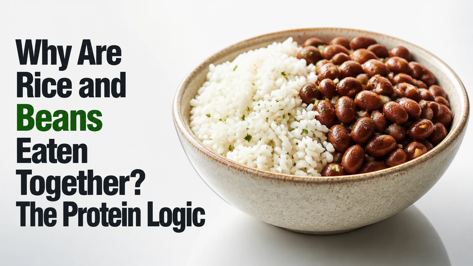 why are rice and beans eaten together