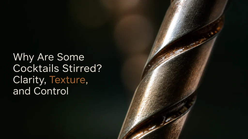 why are some cocktails stirred