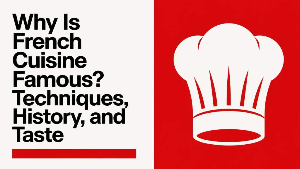 why is french cuisine famous